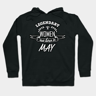 Legendary Woman Born in May Hoodie